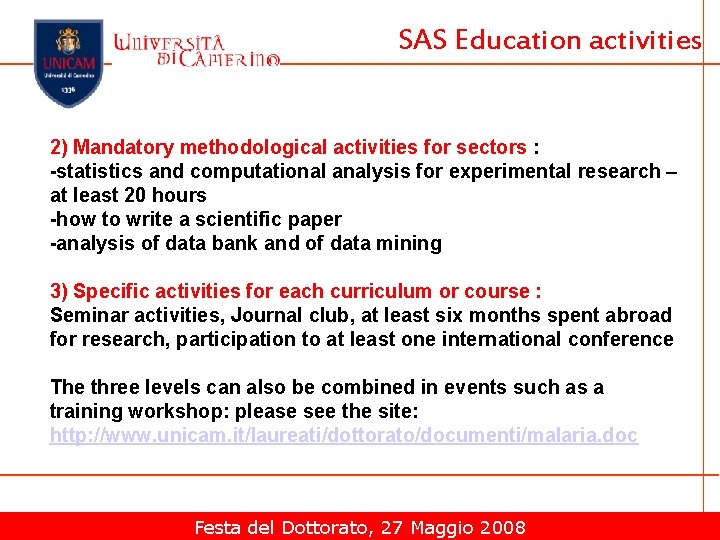 SAS Education activities 2) Mandatory methodological activities for sectors : -statistics and computational analysis