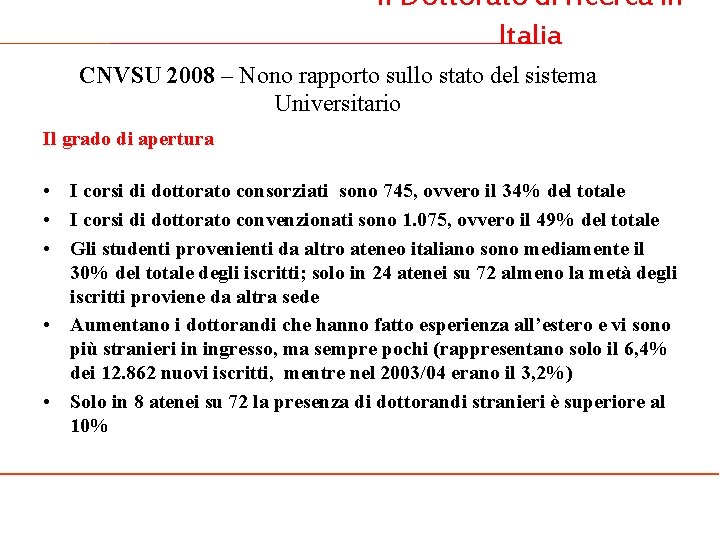 Il Dottorato di ricerca in Italia CNVSU 2008 – Nono rapporto sullo stato del