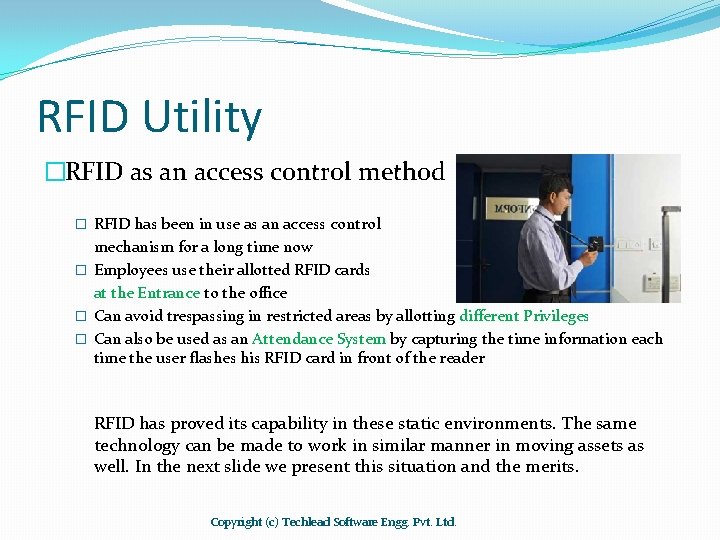 RFID Utility �RFID as an access control method � RFID has been in use