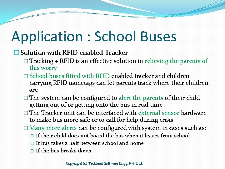 Application : School Buses �Solution with RFID enabled Tracker � Tracking + RFID is