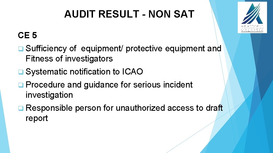 AUDIT RESULT - NON SAT CE 5 q Sufficiency of equipment/ protective equipment and