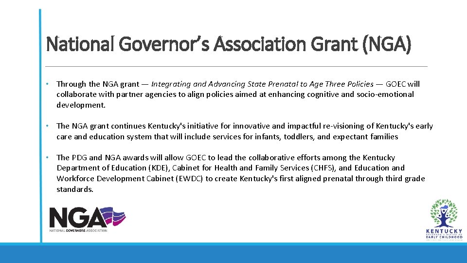 National Governor’s Association Grant (NGA) • Through the NGA grant — Integrating and Advancing