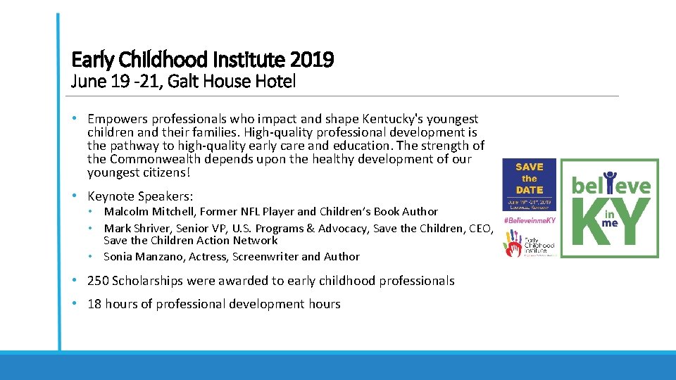 Early Childhood Institute 2019 June 19 -21, Galt House Hotel • Empowers professionals who