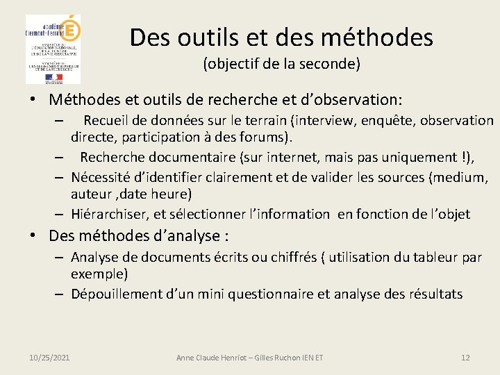 Des outils et des méthodes (objectif de la seconde) • Méthodes et outils de