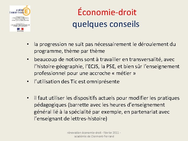 Économie-droit quelques conseils • la progression ne suit pas nécessairement le déroulement du programme,