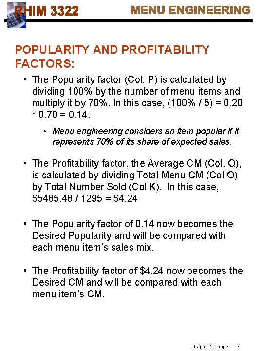 POPULARITY AND PROFITABILITY FACTORS: • The Popularity factor (Col. P) is calculated by dividing