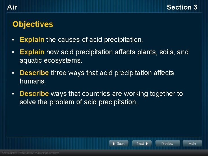 Air Section 3 Objectives • Explain the causes of acid precipitation. • Explain how