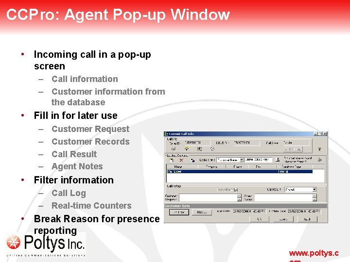 CCPro: Agent Pop-up Window • Incoming call in a pop-up screen – Call information
