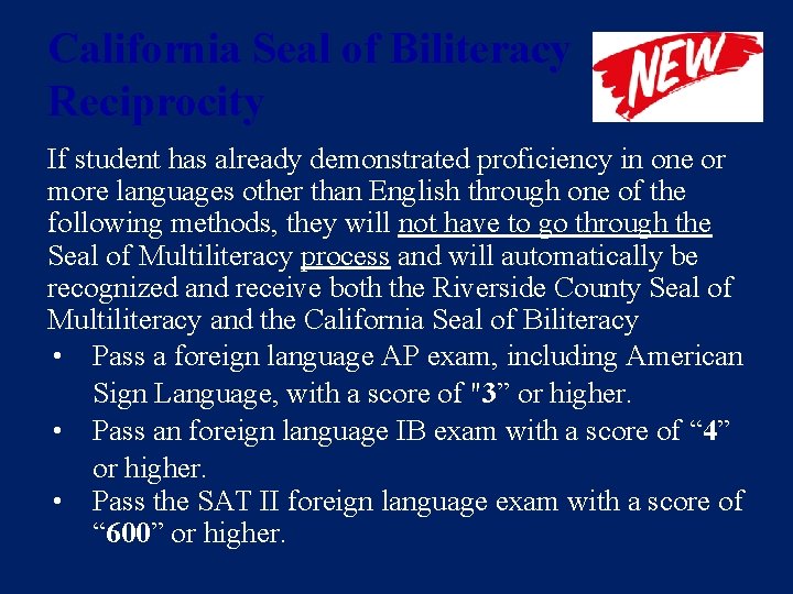 California Seal of Biliteracy Reciprocity If student has already demonstrated proficiency in one or