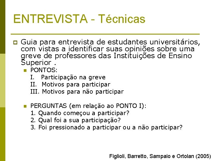 ENTREVISTA - Técnicas p Guia para entrevista de estudantes universitários, com vistas a identificar