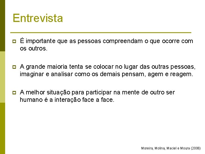 Entrevista p É importante que as pessoas compreendam o que ocorre com os outros.
