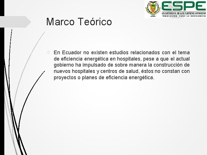 Marco Teórico En Ecuador no existen estudios relacionados con el tema de eficiencia energética