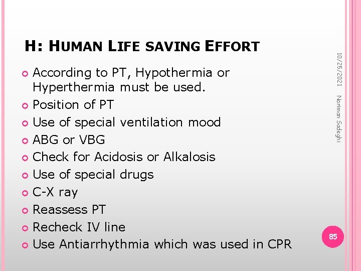 Nariman Sadeghi According to PT, Hypothermia or Hyperthermia must be used. Position of PT