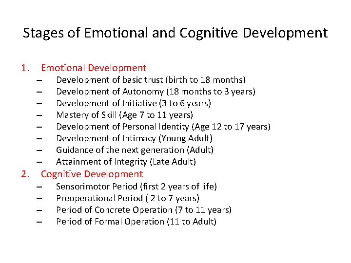Stages of Emotional and Cognitive Development 1. 2. Emotional Development – – – –