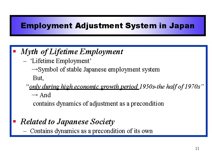 Employment Adjustment System in Japan § Myth of Lifetime Employment – ‘Lifetime Employment’ →Symbol