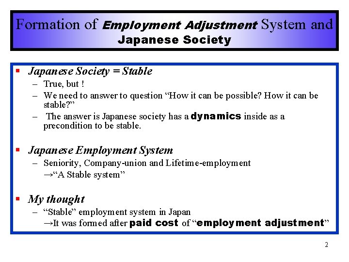 Formation of Employment Adjustment System and Japanese Society § Japanese Society = Stable –