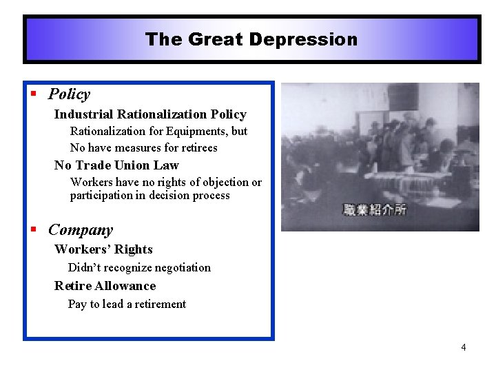 The Great Depression § Policy Industrial Rationalization Policy Rationalization for Equipments, but No have