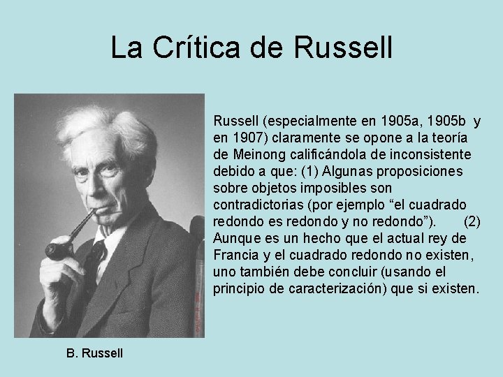 La Crítica de Russell (especialmente en 1905 a, 1905 b y en 1907) claramente