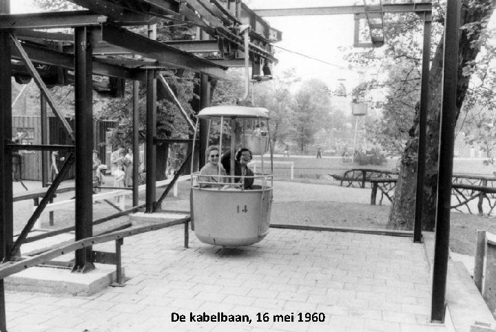 De kabelbaan, 16 mei 1960 