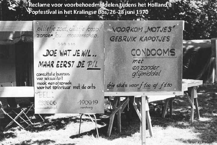 Reclame voorbehoedmiddelen tijdens het Holland Popfestival in het Kralingse Bos, 26 -28 juni 1970