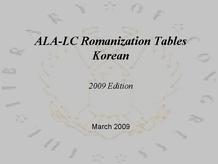 ALA-LC Romanization Tables Korean 2009 Edition March 2009 