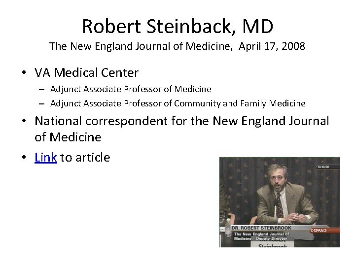 Robert Steinback, MD The New England Journal of Medicine, April 17, 2008 • VA