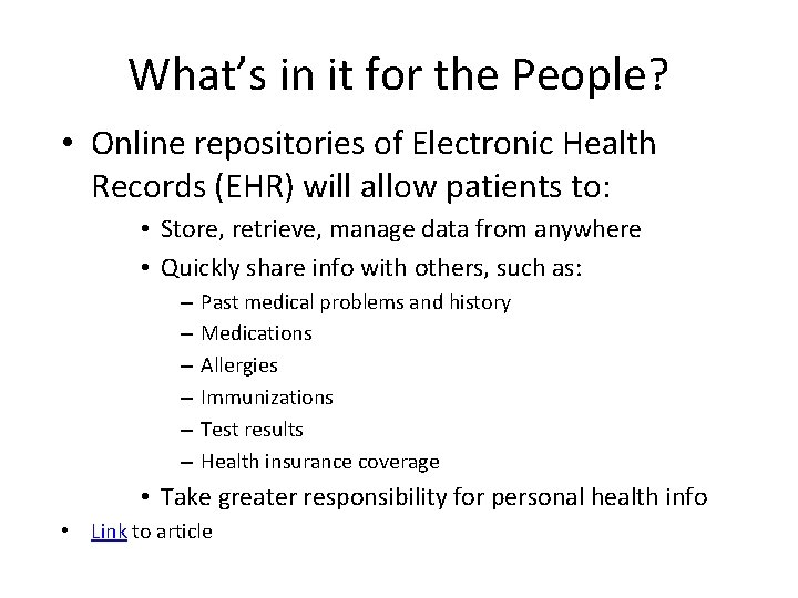 What’s in it for the People? • Online repositories of Electronic Health Records (EHR)