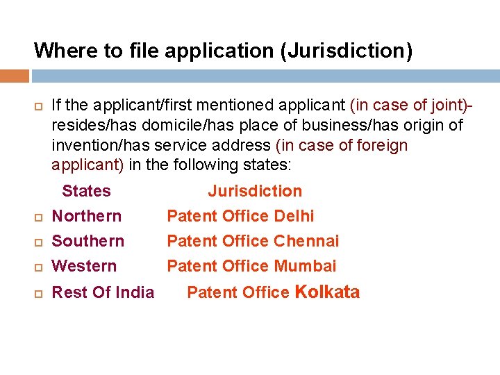 Where to file application (Jurisdiction) If the applicant/first mentioned applicant (in case of joint)resides/has