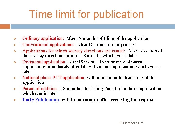 Time limit for publication v v v v Ordinary application: After 18 months of