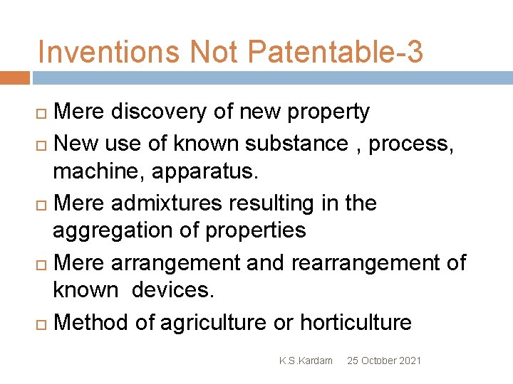 Inventions Not Patentable-3 Mere discovery of new property New use of known substance ,