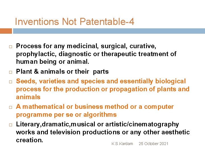 Inventions Not Patentable-4 Process for any medicinal, surgical, curative, prophylactic, diagnostic or therapeutic treatment