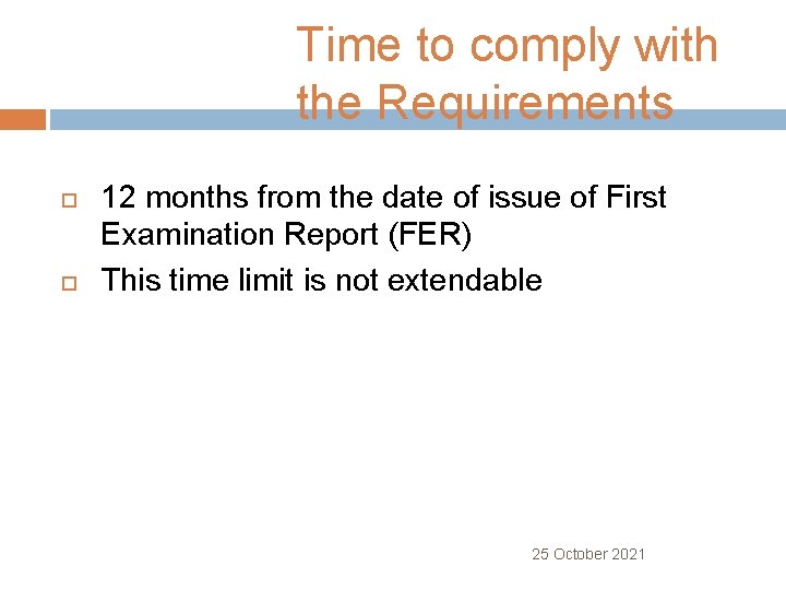 Time to comply with the Requirements 12 months from the date of issue of