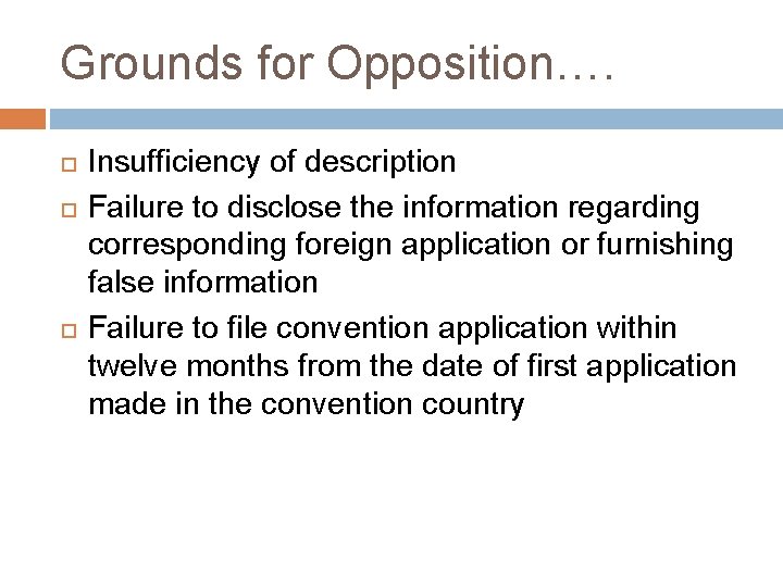 Grounds for Opposition…. Insufficiency of description Failure to disclose the information regarding corresponding foreign
