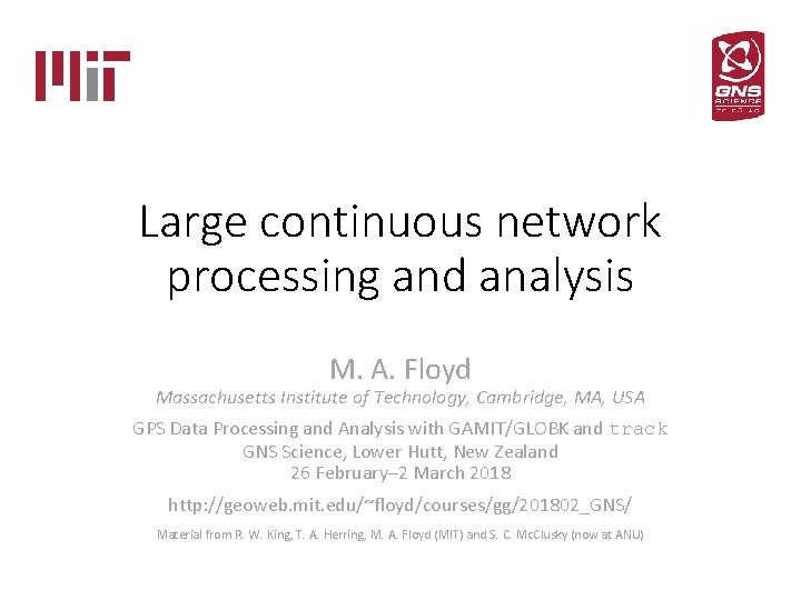 Large continuous network processing and analysis M. A. Floyd Massachusetts Institute of Technology, Cambridge,