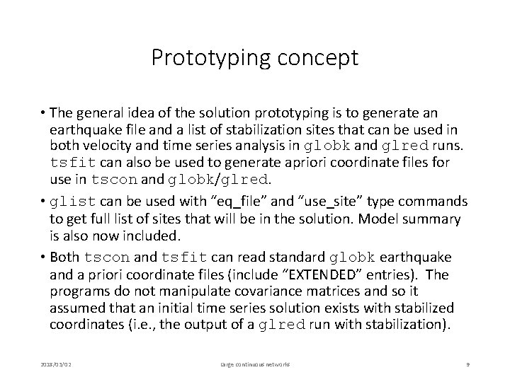 Prototyping concept • The general idea of the solution prototyping is to generate an