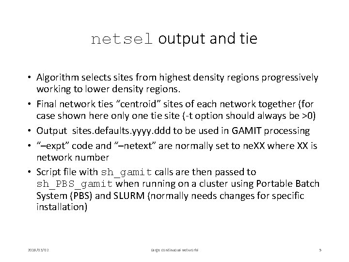 netsel output and tie • Algorithm selects sites from highest density regions progressively working