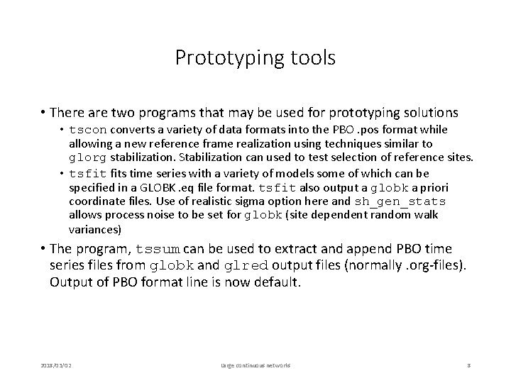 Prototyping tools • There are two programs that may be used for prototyping solutions