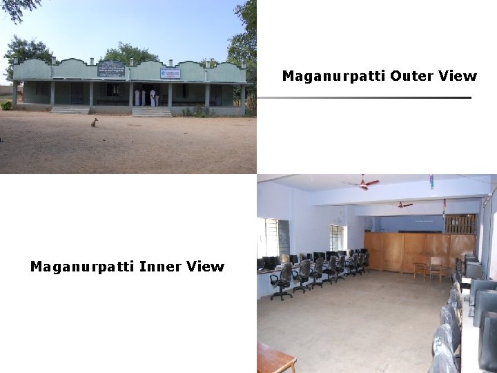 Maganurpatti Outer View Maganurpatti Inner View 