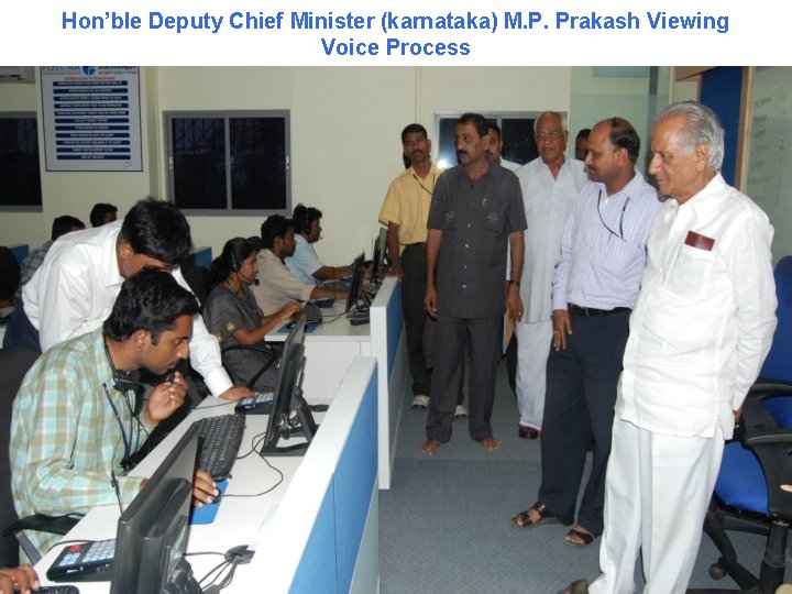 Hon’ble Deputy Chief Minister (karnataka) M. P. Prakash Viewing Voice Process 