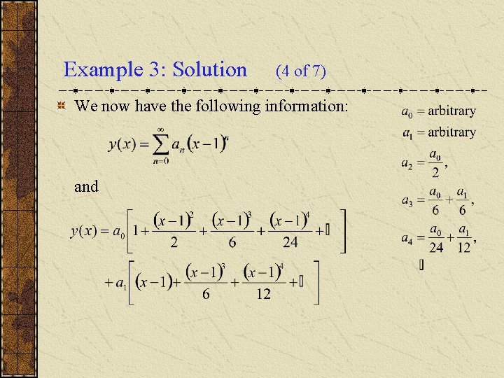 Example 3: Solution (4 of 7) We now have the following information: and 