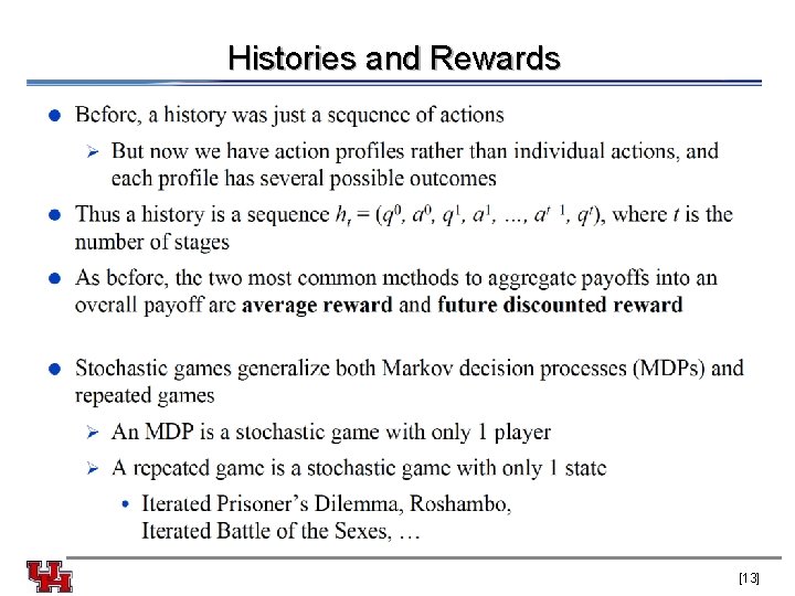 Histories and Rewards [13] 