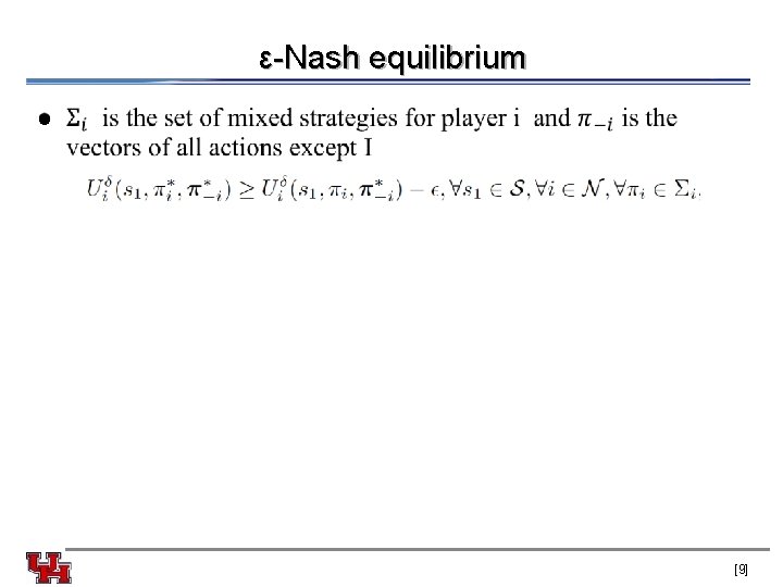 ε-Nash equilibrium l [9] 