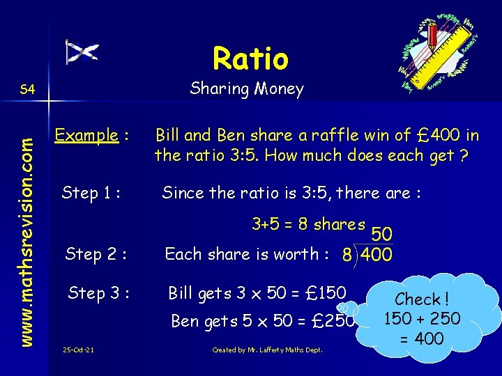 Ratio Sharing Money www. mathsrevision. com S 4 Example : Step 1 : Bill