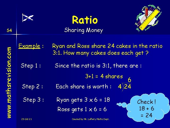 Ratio Sharing Money www. mathsrevision. com S 4 Example : Step 1 : Ryan