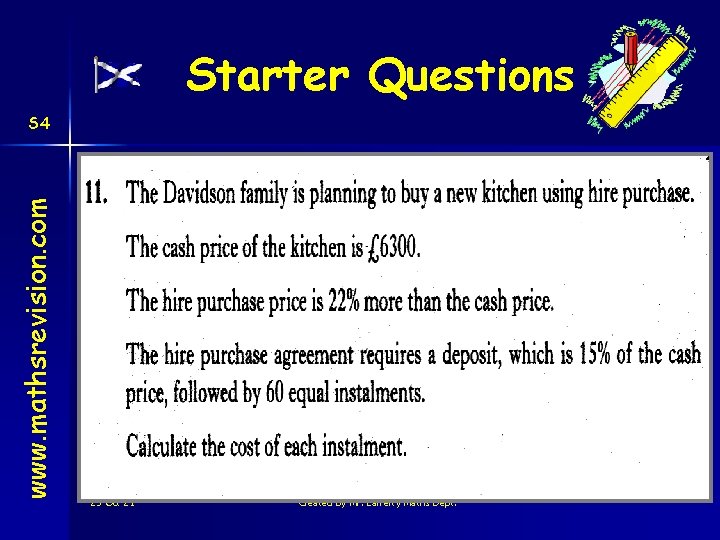 Starter Questions www. mathsrevision. com S 4 25 -Oct-21 Created by Mr. Lafferty Maths