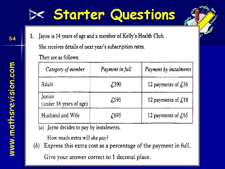 Starter Questions www. mathsrevision. com S 4 25 -Oct-21 Created by Mr. Lafferty Maths