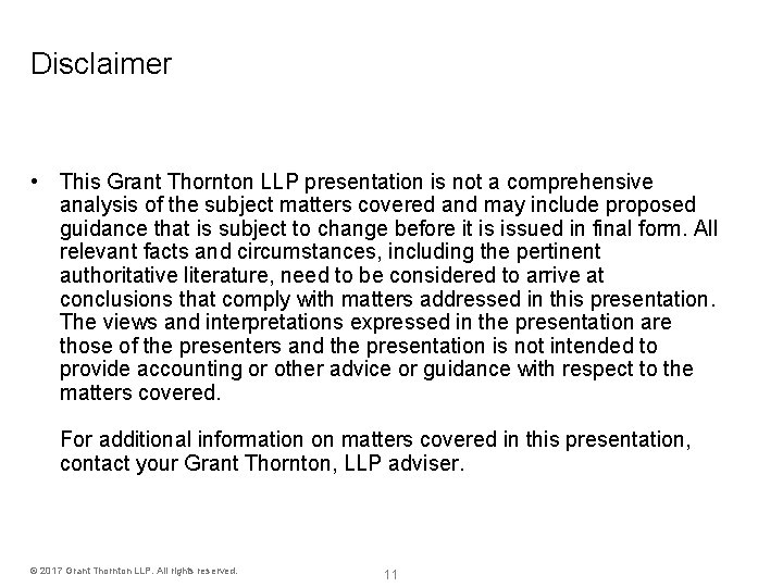 Disclaimer • This Grant Thornton LLP presentation is not a comprehensive analysis of the Disclaimer • This Grant Thornton LLP presentation is not a comprehensive analysis of the