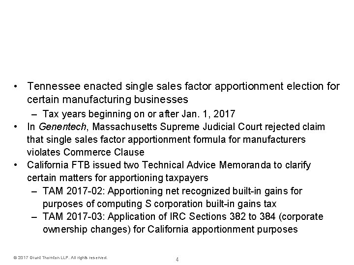 Income/franchise tax Apportionment (cont'd) • Tennessee enacted single sales factor apportionment election for certain Income/franchise tax Apportionment (cont'd) • Tennessee enacted single sales factor apportionment election for certain