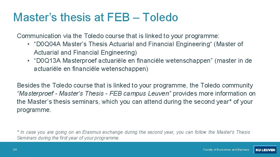 Master’s thesis at FEB – Toledo Communication via the Toledo course that is linked