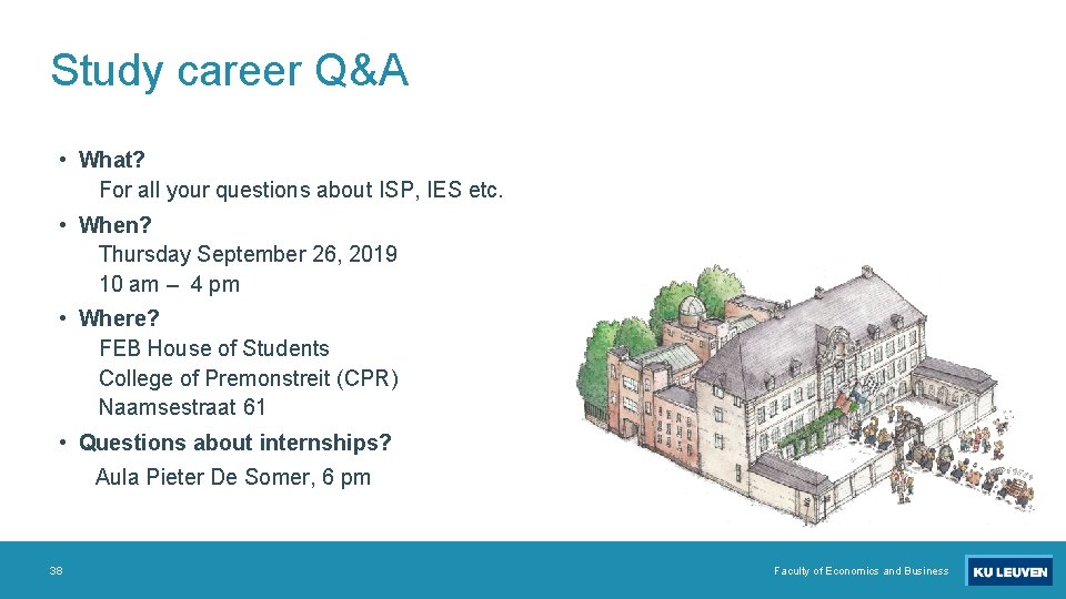 Study career Q&A • What? For all your questions about ISP, IES etc. •